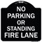 Signmission No Parking or Standing Fire Lane Heavy-Gauge Aluminum Architectural Sign, 18" x 18", BW-1818-23681 A-DES-BW-1818-23681 - alternate 1
